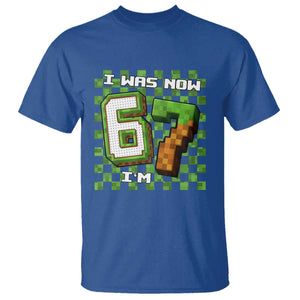 I Was 6 Now I'm 7 Birthday Meme T Shirt Pixel Style 67 Gamer Six Seven Joke TS02 Royal Blue Print Your Wear