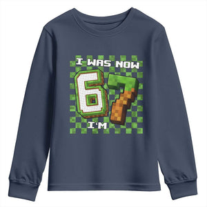 I Was 6 Now I'm 7 Birthday Meme Youth Sweatshirt Pixel Style 67 Gamer Six Seven Joke TS02 Navy Print Your Wear