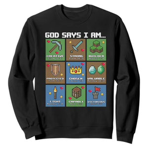 God Says I Am Pixel Art Graphic Sweatshirt Christian Affirmation Gamer Bible Verses TS02 Black Print Your Wear