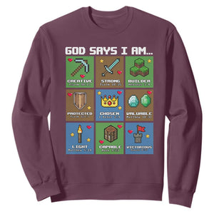 God Says I Am Pixel Art Graphic Sweatshirt Christian Affirmation Gamer Bible Verses TS02 Maroon Print Your Wear