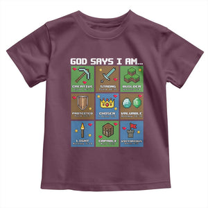 God Says I Am Pixel Art Graphic Toddler T Shirt Christian Affirmation Gamer Bible Verses TS02 Maroon Print Your Wear