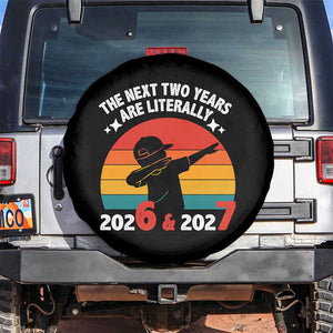 The Next Two Years Are Literally 6 7 Spare Tire Cover Funny 2026 2027 Meme Dabbing Boy Retro TS02 No hole Black Print Your Wear