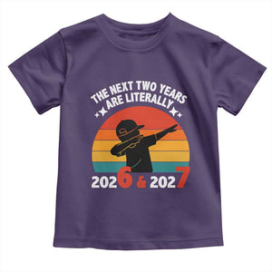 The Next Two Years Are Literally 6 7 Toddler T Shirt Funny 2026 2027 Meme Dabbing Boy Retro TS02 Purple Print Your Wear