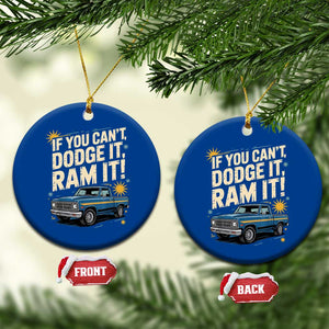 If You Cant Dodge It Ram It Funny Truck Meme Ceramic Ornament for Gearheads Country Road Warriors TS02 1pc Blue Print Your Wear
