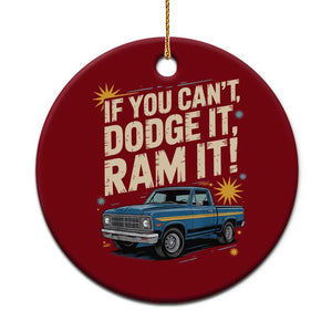 If You Cant Dodge It Ram It Funny Truck Meme Ceramic Ornament for Gearheads Country Road Warriors TS02 1pc Red Print Your Wear