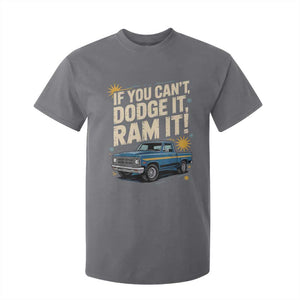 If You Cant Dodge It Ram It Funny Truck Meme T Shirt For Kid for Gearheads Country Road Warriors TS02 Charcoal Print Your Wear