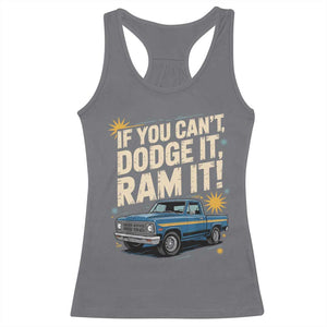 If You Cant Dodge It Ram It Funny Truck Meme Racerback Tank Top for Gearheads Country Road Warriors TS02 Charcoal Print Your Wear