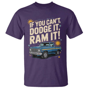 If You Cant Dodge It Ram It Funny Truck Meme T Shirt for Gearheads Country Road Warriors TS02 Purple Print Your Wear