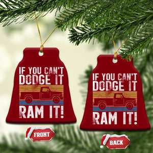 If You Cant Dodge It Ram It Retro Truck Meme Ceramic Ornament for Gearheads Country Road Warriors TS02 Print Your Wear
