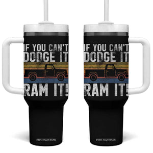 If You Cant Dodge It Ram It Retro Truck Meme Tumbler With Handle for Gearheads Country Road Warriors TS02 One Size: 40 oz Black Print Your Wear