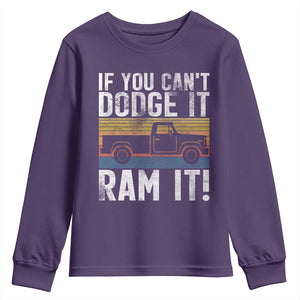 If You Cant Dodge It Ram It Retro Truck Meme Youth Sweatshirt for Gearheads Country Road Warriors TS02 Purple Print Your Wear