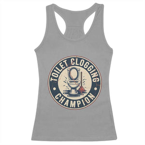 Funny Toilet Clogging Champion Badge Meme Racerback Tank Top for Poop Legends Gut Bomb Gladiators TS02 Sport Gray Print Your Wear