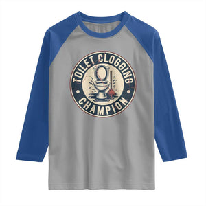 Funny Toilet Clogging Champion Badge Meme Raglan Shirt for Poop Legends Gut Bomb Gladiators TS02 Sport Gray Royal Print Your Wear
