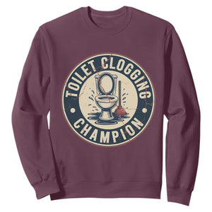 Funny Toilet Clogging Champion Badge Meme Sweatshirt for Poop Legends Gut Bomb Gladiators TS02 Maroon Print Your Wear
