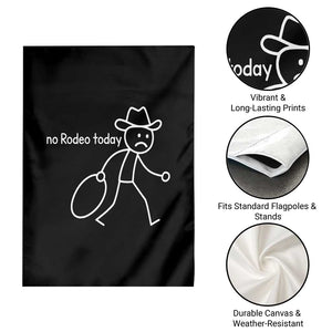 No Rodeo Today Sad Cowboy Stick Figure Meme Garden Flag Funny Yeehaw Depression TS02 Print Your Wear