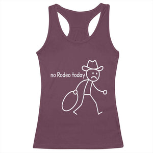 No Rodeo Today Sad Cowboy Stick Figure Meme Racerback Tank Top Funny Yeehaw Depression TS02 Maroon Print Your Wear