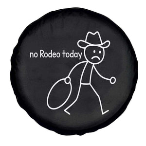 No Rodeo Today Sad Cowboy Stick Figure Meme Spare Tire Cover Funny Yeehaw Depression TS02 Print Your Wear