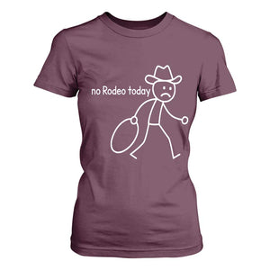 No Rodeo Today Sad Cowboy Stick Figure Meme T Shirt For Women Funny Yeehaw Depression TS02 Maroon Print Your Wear
