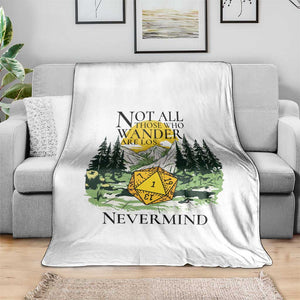 Not All Those Who Wander Are Lost RPG Gamers Throw Blanket Funny Dice Nevermind Adventurers TS02 Print Your Wear