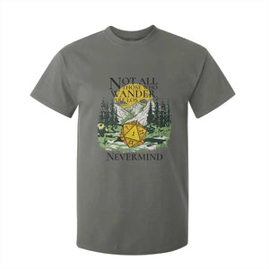 Not All Those Who Wander Are Lost RPG Gamers T Shirt For Kid Funny Dice Nevermind Adventurers TS02 Military Green Print Your Wear