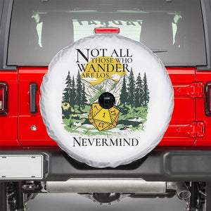Not All Those Who Wander Are Lost RPG Gamers Spare Tire Cover Funny Dice Nevermind Adventurers TS02 White Print Your Wear