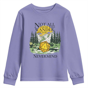 Not All Those Who Wander Are Lost RPG Gamers Youth Sweatshirt Funny Dice Nevermind Adventurers TS02 Violet Print Your Wear