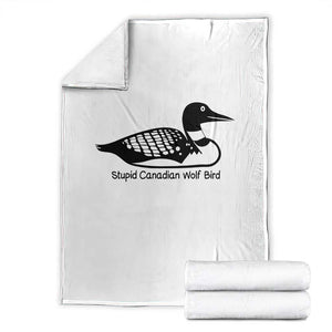 Stupid Canadian Wolf Bird Throw Blanket Funny Common Loon Meme Dry Humor TS02 White Print Your Wear