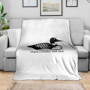 Stupid Canadian Wolf Bird Throw Blanket Funny Common Loon Meme Dry Humor TS02 Print Your Wear