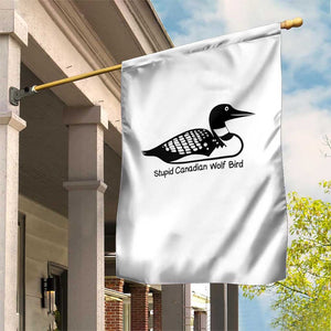 Stupid Canadian Wolf Bird Garden Flag Funny Common Loon Meme Dry Humor TS02 Print Your Wear