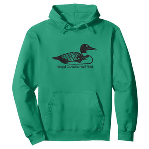 Stupid Canadian Wolf Bird Hoodie Funny Common Loon Meme Dry Humor TS02 Irish Green Print Your Wear