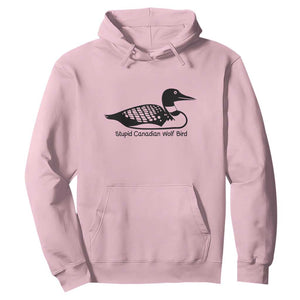 Stupid Canadian Wolf Bird Hoodie Funny Common Loon Meme Dry Humor TS02 Light Pink Print Your Wear
