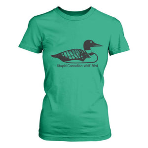 Stupid Canadian Wolf Bird T Shirt For Women Funny Common Loon Meme Dry Humor TS02 Irish Green Print Your Wear