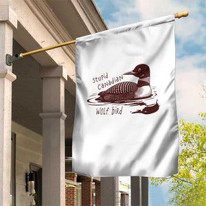 Stupid Canadian Wolf Bird Common Loon Garden Flag Funny Absurd Bird Meme Humor TS02 Print Your Wear