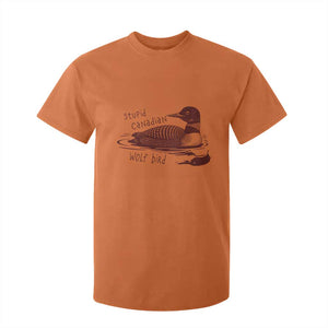 Stupid Canadian Wolf Bird Common Loon T Shirt For Kid Funny Absurd Bird Meme Humor TS02 Orange Print Your Wear