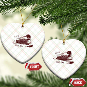 Stupid Canadian Wolf Bird Common Loon Ceramic Ornament Funny Absurd Bird Meme Humor TS02 Print Your Wear