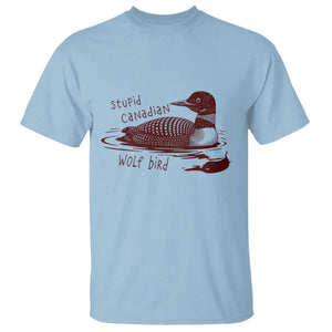 Stupid Canadian Wolf Bird Common Loon T Shirt Funny Absurd Bird Meme Humor TS02 Light Blue Print Your Wear