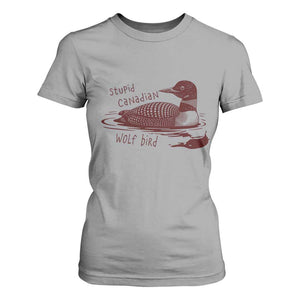 Stupid Canadian Wolf Bird Common Loon T Shirt For Women Funny Absurd Bird Meme Humor TS02 Sport Gray Print Your Wear