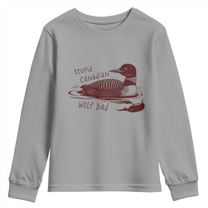 Stupid Canadian Wolf Bird Common Loon Youth Sweatshirt Funny Absurd Bird Meme Humor TS02 Sport Gray Print Your Wear