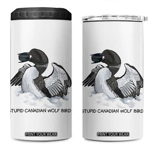 Funny Stupid Canadian Wolf Bird 4 in 1 Can Cooler Tumbler Common Loon with Hockey Puck Bird Meme TS02 One Size: 16 oz White Print Your Wear