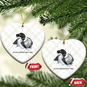 Funny Stupid Canadian Wolf Bird Ceramic Ornament Common Loon with Hockey Puck Bird Meme TS02 Print Your Wear