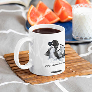 Funny Stupid Canadian Wolf Bird Coffee Mug Common Loon with Hockey Puck Bird Meme TS02 Print Your Wear