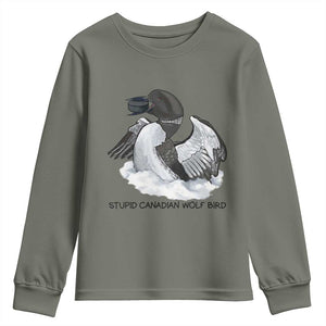 Funny Stupid Canadian Wolf Bird Youth Sweatshirt Common Loon with Hockey Puck Bird Meme TS02 Military Green Print Your Wear