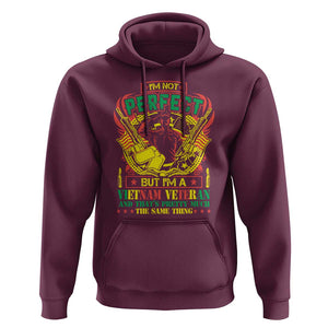 I'm Not Perfect But I'm A Vietnam Veteran Hoodie Patriotic Heroes TS02 Maroon Print Your Wear