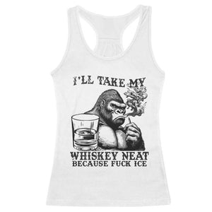 I'll Take My Whiskey Neat Because F Ice Racerback Tank Top Smoking and Drinking Bigfoot Subtle Political Resistance TS02 White Print Your Wear