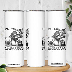 I'll Take My Whiskey Neat Because F Ice Skinny Tumbler Smoking and Drinking Bigfoot Subtle Political Resistance TS02 Print Your Wear