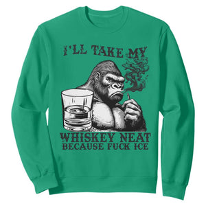 I'll Take My Whiskey Neat Because F Ice Sweatshirt Smoking and Drinking Bigfoot Subtle Political Resistance TS02 Irish Green Print Your Wear