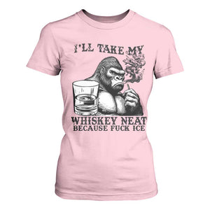 I'll Take My Whiskey Neat Because F Ice T Shirt For Women Smoking and Drinking Bigfoot Subtle Political Resistance TS02 Light Pink Print Your Wear