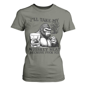 I'll Take My Whiskey Neat Because F Ice T Shirt For Women Smoking and Drinking Bigfoot Subtle Political Resistance TS02 Military Green Print Your Wear