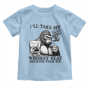 I'll Take My Whiskey Neat Because F Ice Toddler T Shirt Smoking and Drinking Bigfoot Subtle Political Resistance TS02 Light Blue Print Your Wear