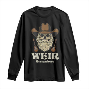 Weir Everywhere Western Skull Guitarist Long Sleeve Shirt Legendary Musician Memorial Retro Tribute for Fans TS02 Black Print Your Wear